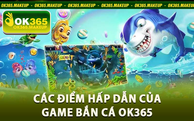 bắn cá ok365