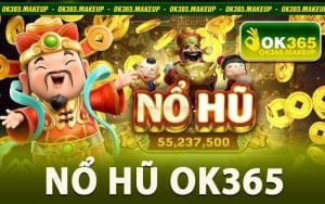 Nổ Hũ Ok365
